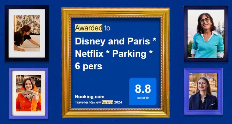 Disney And Paris * Netflix * Parking * 6 Pers Chessy  Zewnętrze zdjęcie